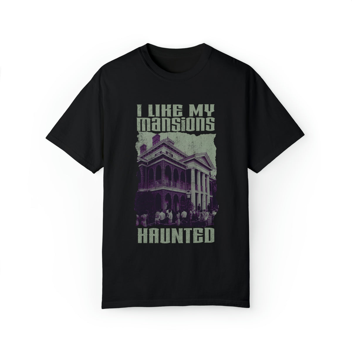 I Like My Mansions Haunted Tee in Black, front flat lay with the Disneyland Haunted Mansion in muted green