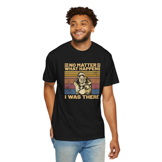 Big Al "I Was There" Comfort Colors Tee