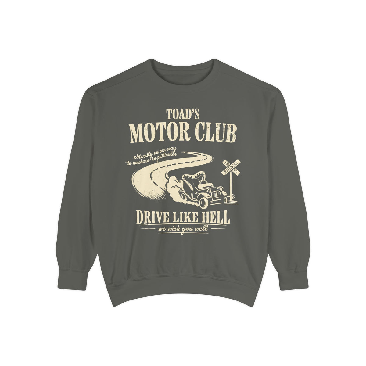 Mr. Toad's Wild Ride Sweatshirt in Pepper, front flat lay with the Toad's Motor Club Drive Like Hell print