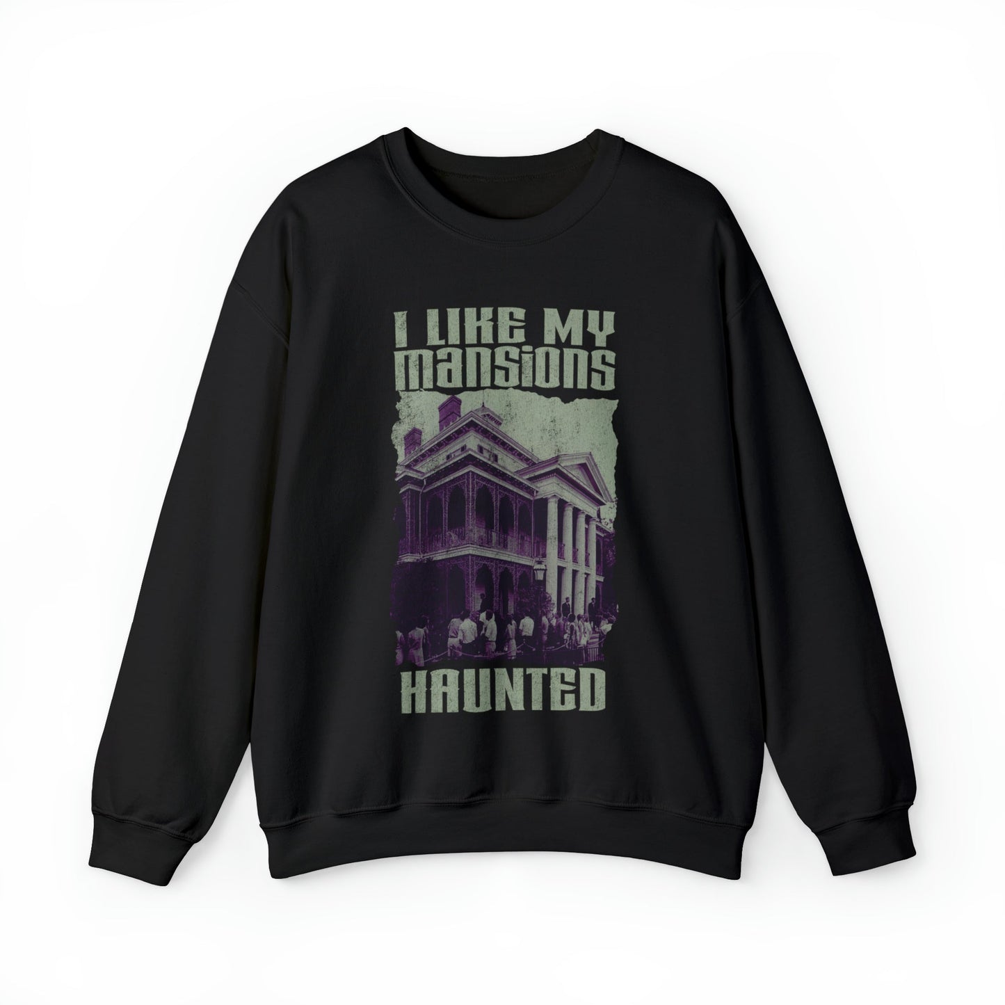 *DL Version* I Like My Mansions Haunted Sweatshirt by The Quirky Mouse, LLC, subtle Disney Inspired Shirts