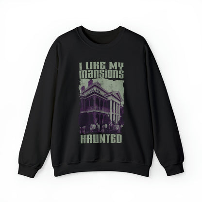 *DL Version* I Like My Mansions Haunted Sweatshirt by The Quirky Mouse, LLC, subtle Disney Inspired Shirts