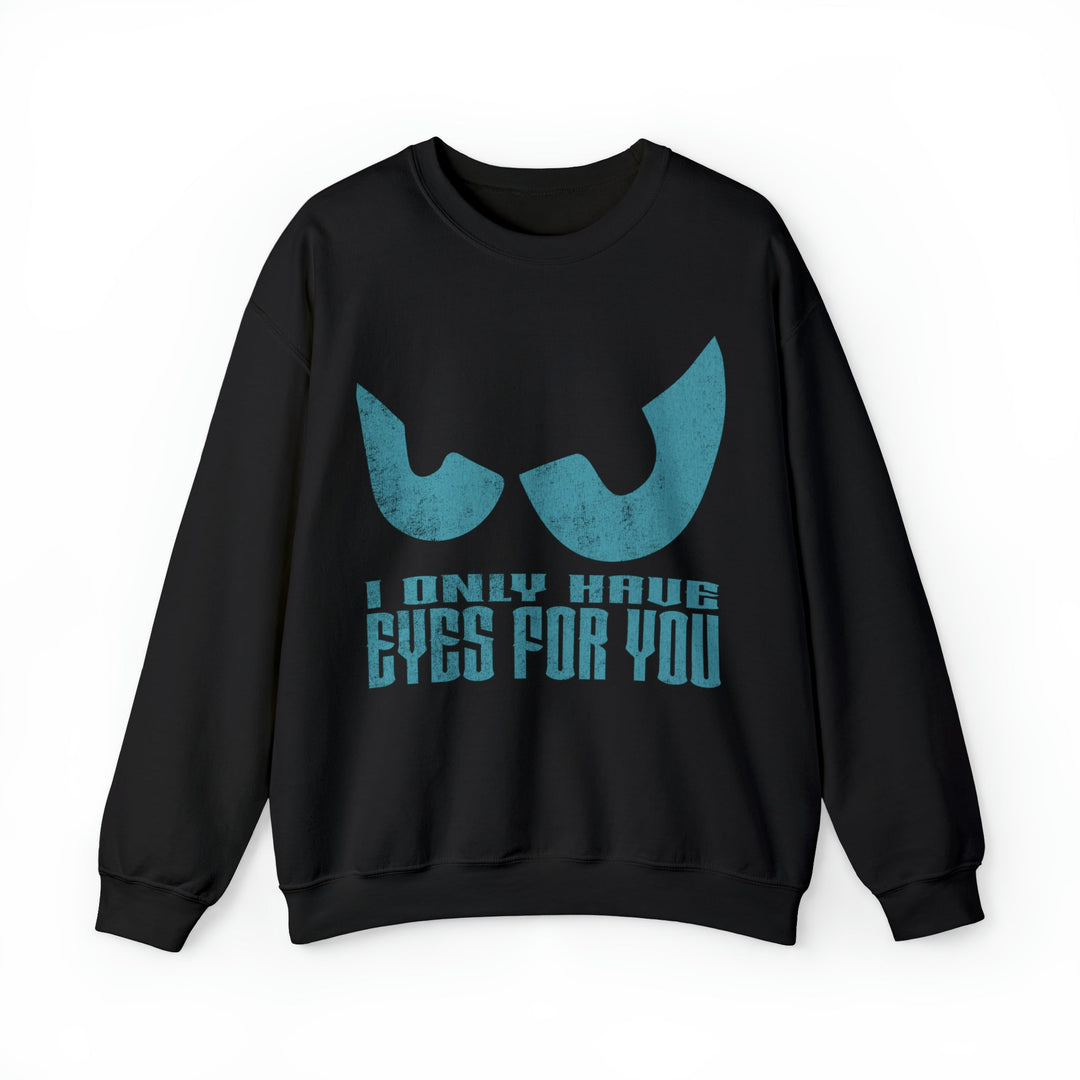 I Only Have Eyes for You Disney Couples Sweatshirt - The Quirky Mouse