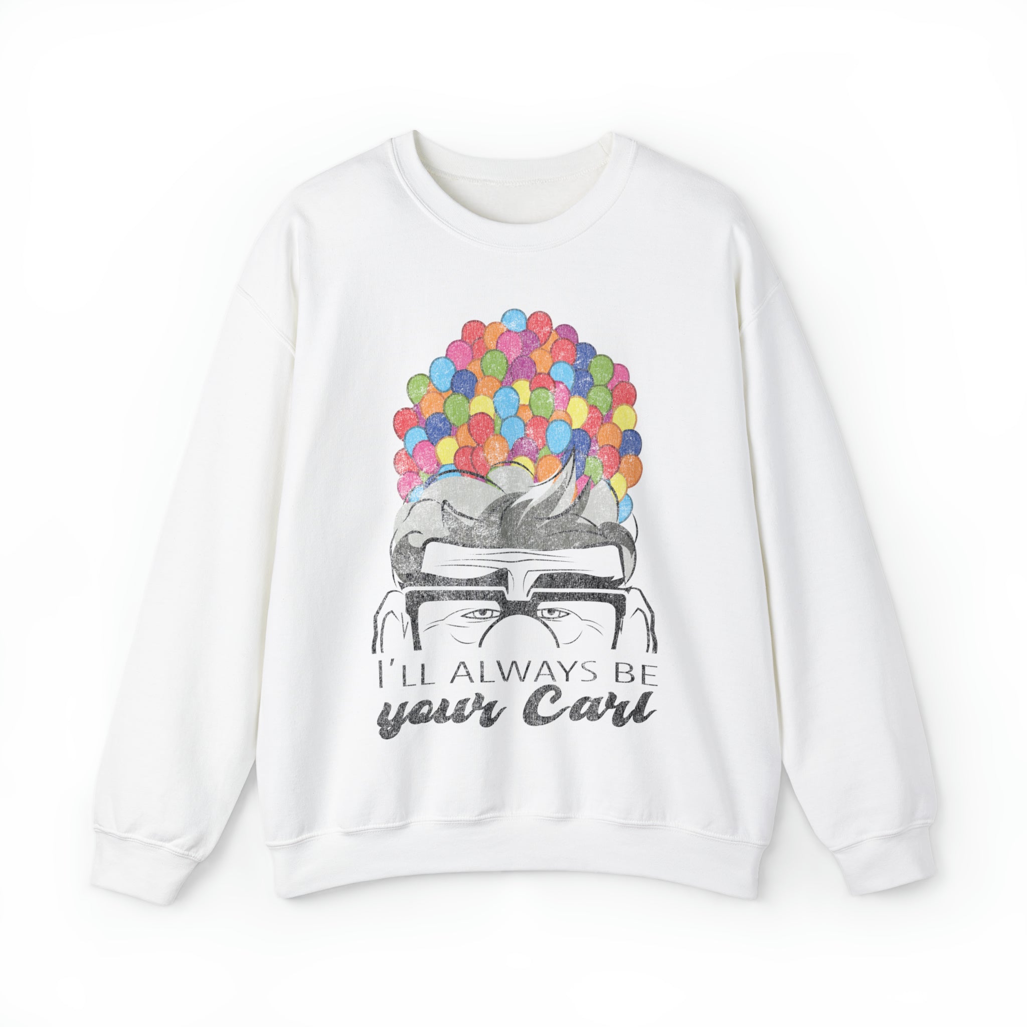 I'll Always Be Your Carl Up Couples Sweatshirt - The Quirky Mouse