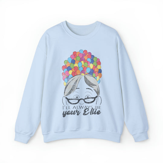 I'll Always Be Your Ellie Up Couples Sweatshirt - The Quirky Mouse