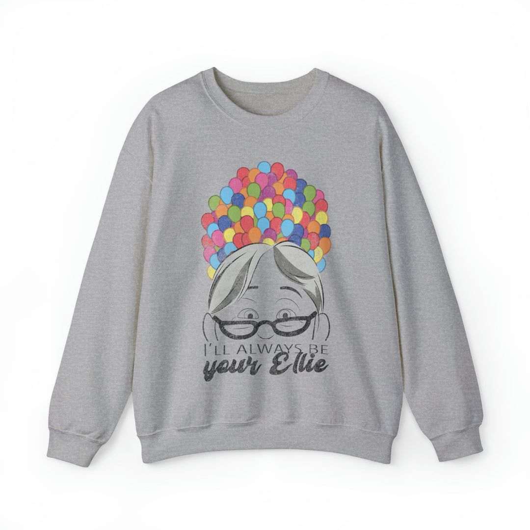 I'll Always Be Your Ellie Up Couples Sweatshirt - The Quirky Mouse